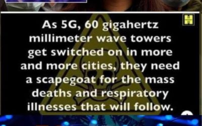 IMMINENT 5G INDUCED GENOCIDE: VACCINATED VULNERABLE TO 5G KILL GRID’S DEADLY TECH – I Have Been Screaming This Since 2015!