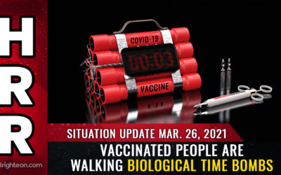 Vaccinated people are walking biological time bombs and a THREAT to society – NaturalNews.Com – Situation Update, Mar 26