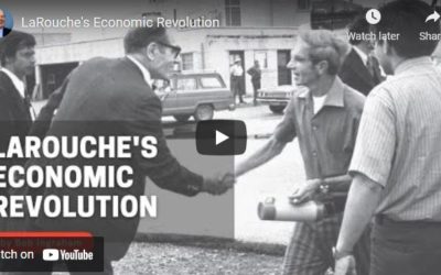 LaRouche’s Economic Revolution – For Those Who Want Facts Not BS