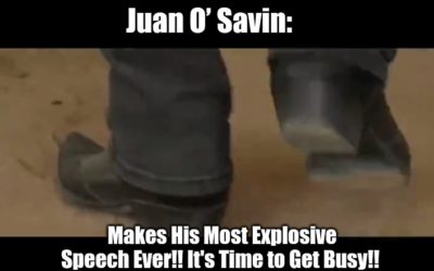 Juan O’ Savin: Makes His Most Explosive Speech Ever!! It’s Time to Get Busy!! (Video)