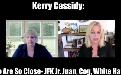 Project Camelot – Kerry Cassidy: We Are So Close Intel – JFK Jr. Jaun O Savin, Cog, White Hats + More