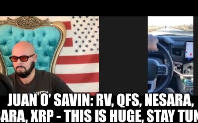 Juan O’ Savin: RV, QFS, NESARA, GESARA, XRP – This Is Huge, Stay Tuned! Excellent, Buy Gold & Silver!