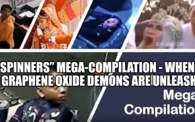 “Spinners” Mega-Compilation – When the Graphene Oxide Demons Are Unleashed (Video)