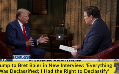 Trump to Bret Baier in New Interview: ‘Everything Was Declassified; I Had the Right to Declassify’