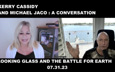 KERRY CASSIDY AND MICHAEL JACO A CONVERSATION: LOOKING GLASS AND BATTLE FOR EARTH
