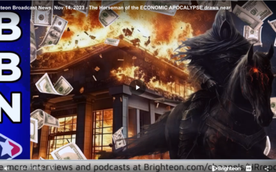 Brighteon Broadcast News, Nov 14 & 15, 2023 – The Horseman of the ECONOMIC APOCALYPSE & How the corporate-controlled UNIPARTY achieves ABSOLUTE POWER