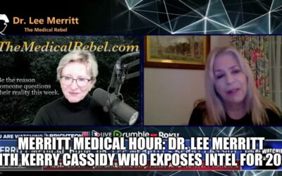 Merritt Medical Hour: Dr. Lee Merritt With Kerry Cassidy Who Exposes Intel For 2024 (Video)