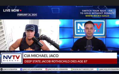New CIA Michael Jaco Discusses Deep State Jacob Rothschild Dies At 87 with Nicholas Veniamin