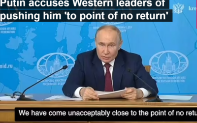 UPDATED 1:08 PM EDT — Putin: The West is Pushing World “To the point of no return” – Lays out Terms for Ukraine PEACE