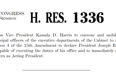 FILED!!!! Resolution in House of Representatives to Invoke 25th Amendment; Declare Biden “Unable to discharge duties of Office”