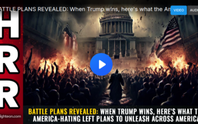 BATTLE PLANS REVEALED: When Trump wins, here’s what the America-hating Left plans to unleash across America