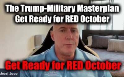 Michael Jaco Shocking “The Trump-Military Masterplan” – Get Ready For RED October