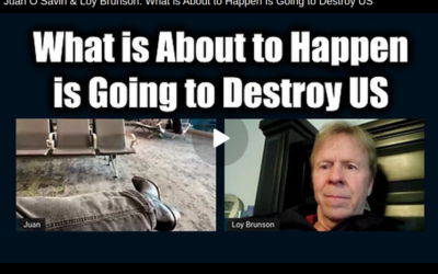 Juan O Savin & Loy Brunson: What is About to Happen Is Going to Destroy US