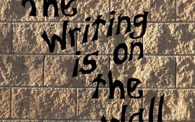 The Writing’s On The Wall The world you know will be nearly UNRECOGNIZABLE by 2030: AI, Robots, Revolts and More.