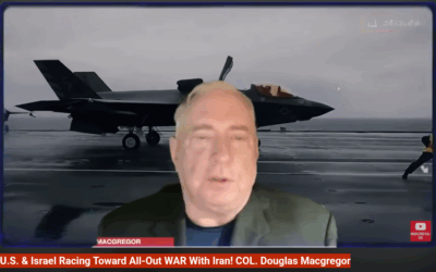 U.S. & Israel Racing Toward All-Out WAR With Iran! COL. Douglas Macgregor