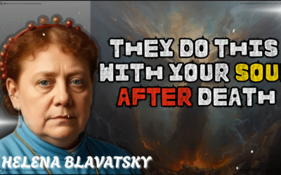 Helena Blavatsky Knew What The ARCHONS Did To The HUMAN SOUL AFTER DEATH