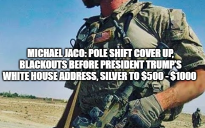 Michael Jaco: Pole Shift Cover Up, Blackouts, Silver to $500 – $1000 – Trump Is Supposed To Use The EBS From The WH.