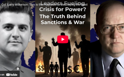 Col. Larry Wilkerson: This is the Playbook for Destroying the West