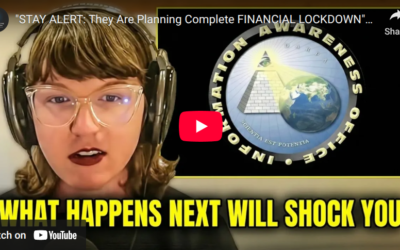 “STAY ALERT: They Are Planning Complete FINANCIAL LOCKDOWN” – Whitney Webb