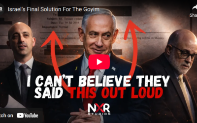 Israel’s Final Solution For The Goyim – When They Tell You Who They Are, Believe Them