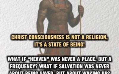 CHRIST CONSCIOUSNESS IS A UNIVERSAL AWAKENING — NOT A RELIGION